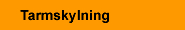 Tarmskylning
